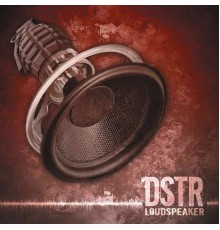 DSTR - Loudspeaker