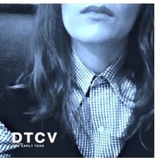 DTCV - The Early Year