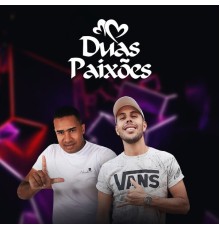 DUAS PAIXÕES - Duas Paixões