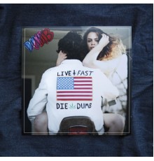 DUMB - Live Fast Die Dumb