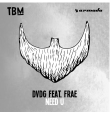 DVDG feat. Frae - Need U