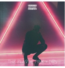 DVN - The Flavor Pink