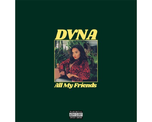 DVNA - All My Friends