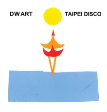 DWART - Taipei Disco