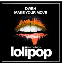 DWBH - Make Your Move