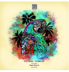 DYI Mob - Crawl EP