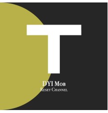 DYI Mob - Reset Channel