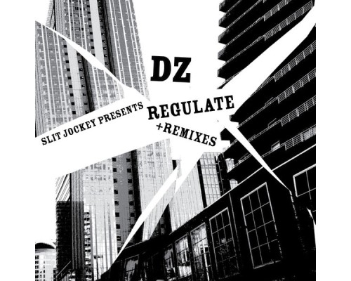 DZ - Regulate +Remixes - EP