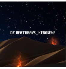 DZ Deathrays - Kerosene