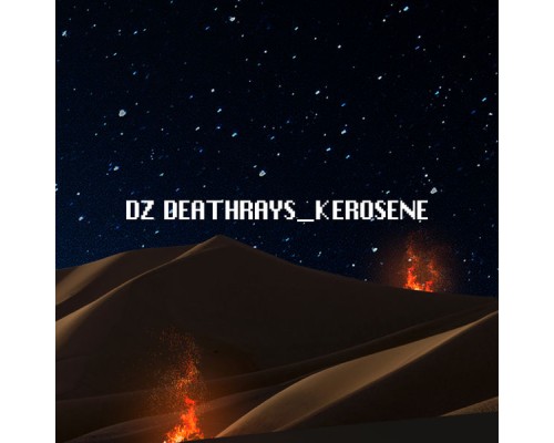 DZ Deathrays - Kerosene