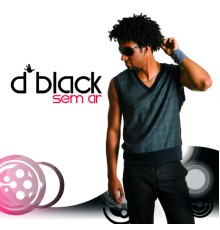 D Black - Sem Ar