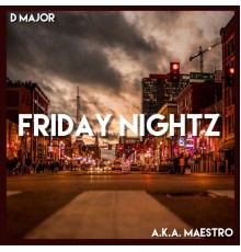 D Major - Friday Nights