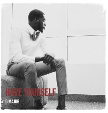 D Major - Have Yourself