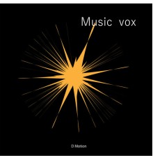 D Motion - Music Vox