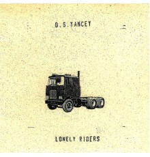 D. S. Yancey - Lonely Riders