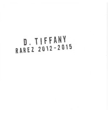 D. Tiffany - Rarez