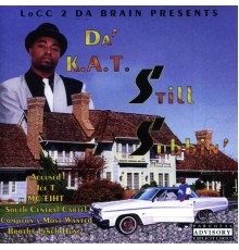 Da' K.A.T. - Still Subbin'