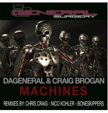 DaGeneral & Craig Brogan - Machines