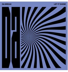 Da Break - Let It Shine