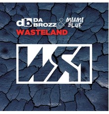 Da Brozz - Wasteland