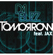 Da Buzz - Tomorrow