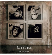 Da Capo - De Cabeza