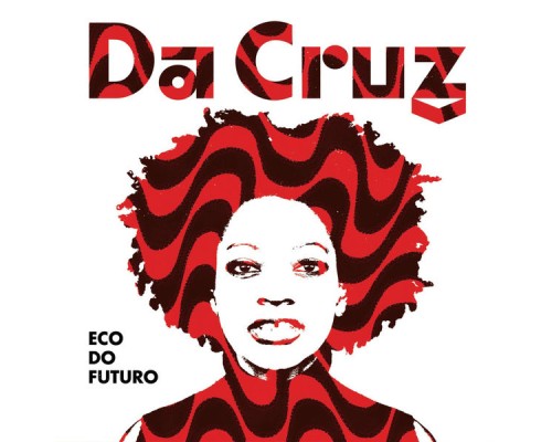 Da Cruz - Eco do Futuro