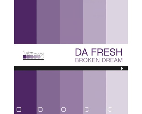 Da Fresh - Broken Dream