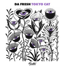 Da Fresh - Tokyo Cat