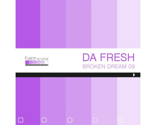 Da Fresh - Broken Dream 09