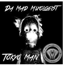 Da Mad Mixologist - Tokyo Man