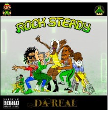 Da Real - Rocksteady