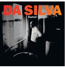 Da Silva - Raphaël (Best-Of Acoustique)