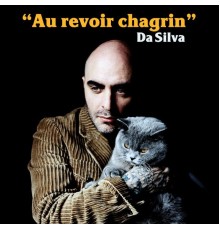 Da Silva - Au revoir chagrin