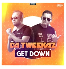 Da Tweekaz - Get Down