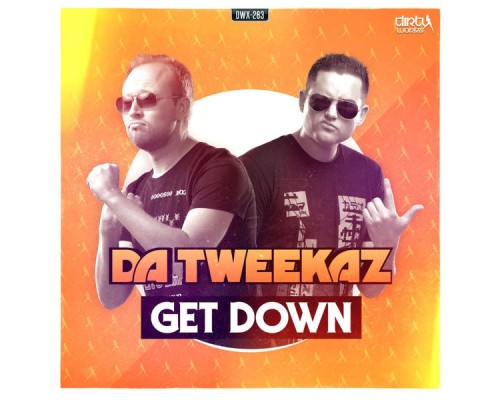 Da Tweekaz - Get Down