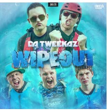 Da Tweekaz - Wipeout EP