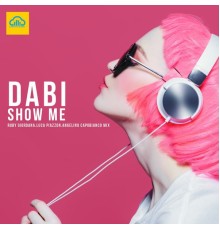 Dabi - Show Me