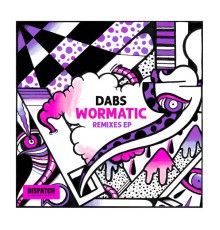 Dabs - Wormatic Remixes EP