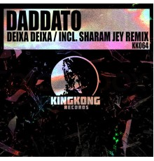 Daddato, Sharam Jey - Deixa Deixa