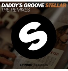 Daddy's Groove - Stellar (The Remixes)