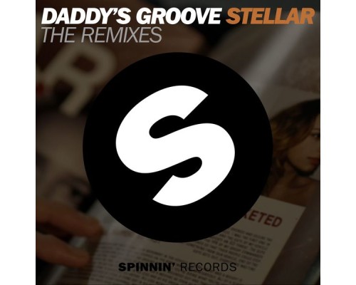 Daddy's Groove - Stellar (The Remixes)