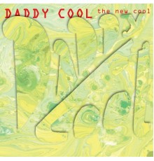 Daddy Cool - The New Cool