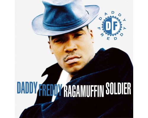 Daddy Freddy - Raggamuffin Soldier