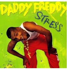 Daddy Freddy - Stress