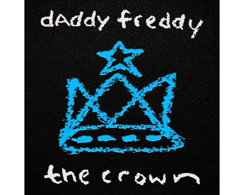 Daddy Freddy - The Crown