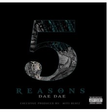 Dae Dae - 5 Reasons