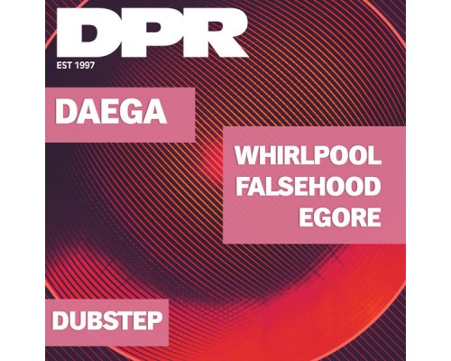 Daega - Whirlpool / Falsehood / Egore