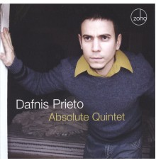 Dafnis Prieto - Absolute Quintet