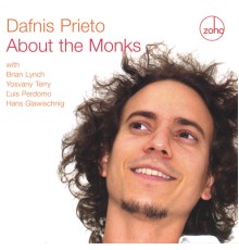 Dafnis Prieto - About the Monks